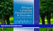 Big Deals  Bilingual Language Development and Disorders in Spanish-English Speakers, Second