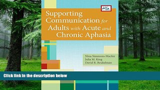 Big Deals  Supporting Communication for Adults with Acute and Chronic Aphasia (Augmentative and