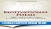 [Read PDF] Motivational Poems: Keep yourself motivated. Inspiring and positive thinking (Ultimate