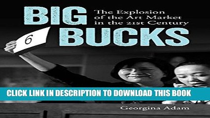 [PDF] Big Bucks: The Explosion of the Art Market in the 21st Century Full Colection