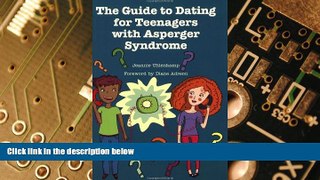 Big Deals  The Guide to Dating for Teenagers With Asperger Syndrome  Free Full Read Most Wanted