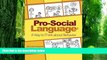 Big Deals  Pro-Social Language: A Way to Think about Behavior  Best Seller Books Most Wanted