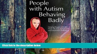 Big Deals  People with Autism Behaving Badly  Best Seller Books Most Wanted