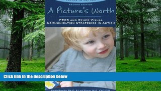 Big Deals  A Picture s Worth: PECS and Other Visual Communication Strategies in Autism (Topics in