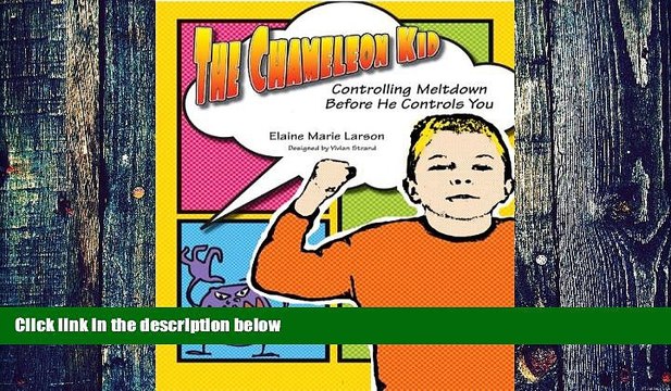 Big Deals The Chameleon Kid Controlling Meltdown Before He Controls You Free Full Read Most