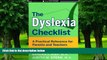 Big Deals  The Dyslexia Checklist: A Practical Reference for Parents and Teachers  Free Full Read