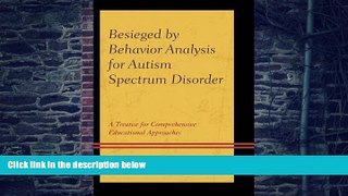 Big Deals  Besieged by Behavior Analysis for Autism Spectrum Disorder: A Treatise for