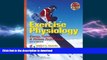 FAVORITE BOOK  Exercise Physiology: Energy, Nutrition, and Human Performance (Exercise Physiology