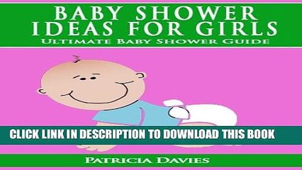 [PDF] Baby Shower Ideas for Girls:The Ultimate Baby Shower Guide Full Online