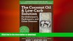 READ  The Coconut Oil and Low-Carb Solution for Alzheimer s, Parkinson s, and Other Diseases: A