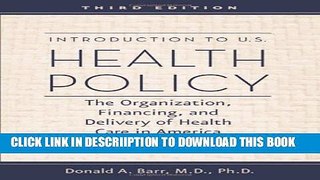 [New] Introduction to U.S. Health Policy: The Organization, Financing, and Delivery of Health Care
