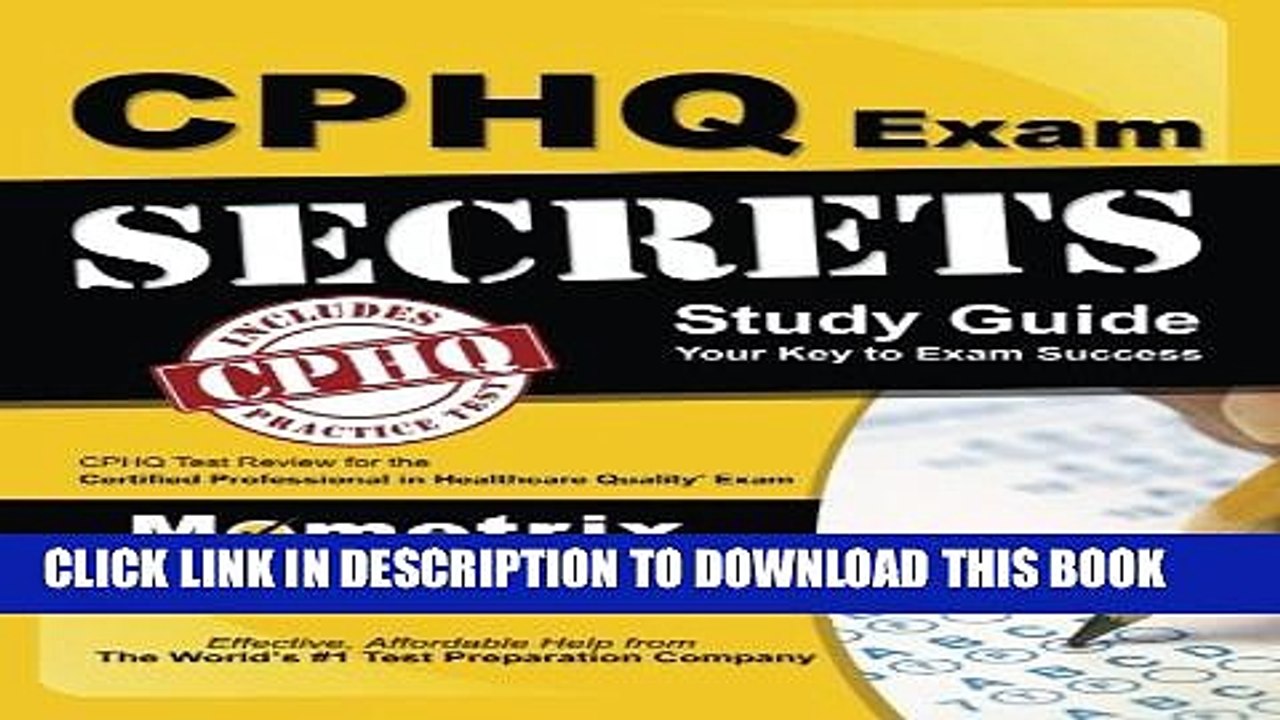 [Read PDF] CPHQ Exam Secrets Study Guide: CPHQ Test Review for the Certified Professional in