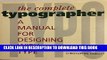 [PDF] The Complete Typographer: Manual for Designing With Type Full Online