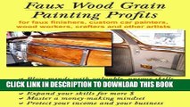 [PDF] Faux Wood Grain Painting Profits for faux finishers, custom car painters, wood workers,