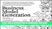 [PDF] Business Model Generation: A Handbook for Visionaries, Game Changers, and Challengers Full