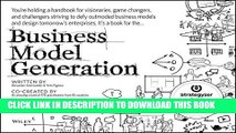 [PDF] Business Model Generation: A Handbook for Visionaries, Game Changers, and Challengers Full