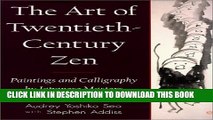 [PDF] The Art of Twentieth-Century Zen: Paintings and Calligraphy by Japanese Masters Full Online