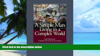 Big Deals  A Simple Man Living in a Complex World: Life and Business: Campfire Stories from the