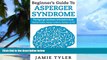 Must Have PDF  Beginner s Guide To Asperger s Syndrome: The Asperger s Syndrome Information Book