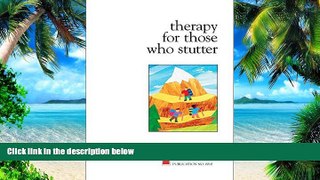 Big Deals  Therapy for Those Who Stutter  Best Seller Books Most Wanted