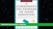READ BOOK  A Consumer s Dictionary of Food Additives, 7th Edition: Descriptions in Plain English