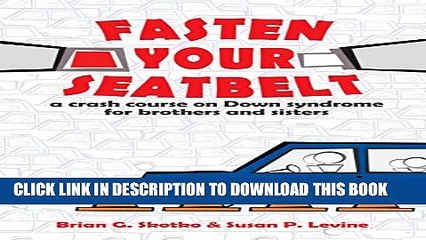 [PDF] Fasten Your Seatbelt: A Crash Course on Down Syndrome for Brothers and Sisters Popular Online