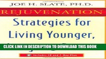 [PDF] Rejuvenation: Strategies for Living Younger, Longer   Better Popular Colection