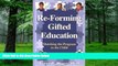 Big Deals  Re-Forming Gifted Education: How Parents and Teachers Can Match the Program to the