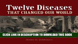 [PDF] Twelve Diseases That Changed Our World Exclusive Full Ebook