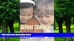 Big Deals  Gifted Children: A Guide for Parents And Professionals  Best Seller Books Most Wanted