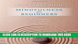 [PDF] Mindfulness for Beginners: Reclaiming the Present Moment_and Your Life Popular Colection