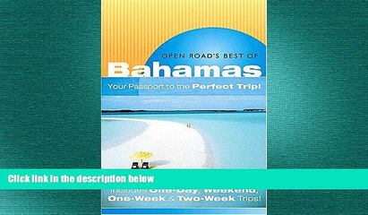 READ book  Open Road s Best Of The Bahamas: "Your Passport to the Perfect Trip!" and "Includes