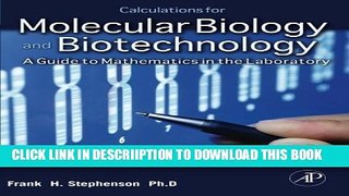 [New] Calculations for Molecular Biology and Biotechnology, Second Edition: A Guide to Mathematics