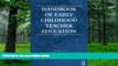 Big Deals  Handbook of Early Childhood Teacher Education  Best Seller Books Most Wanted