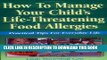[PDF] How to Manage Your Child s Life-Threatening Food Allergies: Practical Tips for Everyday Life
