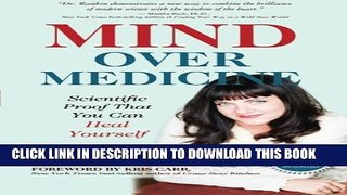 [PDF] Mind Over Medicine: Scientific Proof That You Can Heal Yourself Full Online