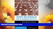 READ FREE FULL  High Schools on a Human Scale: How Small Schools Can Transform American