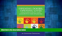 Must Have  Opening Doors, Opening Lives: Creating awareness of advocacy, inclusion, and education