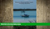 FREE PDF  Bahamas Bound and Back Again - A Sailing Adventure  BOOK ONLINE