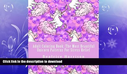 FAVORITE BOOK  Adult Coloring Book: The Most Beautiful Unicorn Patterns For Stress Relief: