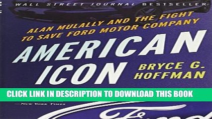 [PDF] American Icon: Alan Mulally and the Fight to Save Ford Motor Company Full Colection