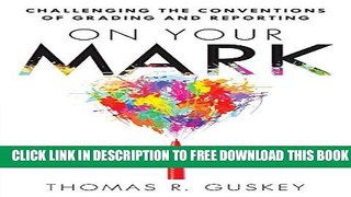 [PDF] On Your Mark: Challenging the Conventions of Grading and Reporting Popular Colection