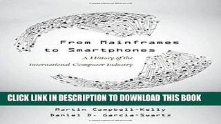 [PDF] From Mainframes to Smartphones: A History of the International Computer Industry (Critical
