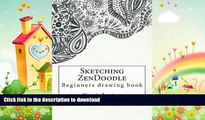 READ  Sketching ZenDoodle: Beginners drawing book (Doodle Art) (Volume 2) FULL ONLINE