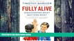 Big Deals  Fully Alive: Discovering What Matters Most  Free Full Read Best Seller
