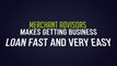 Get Fast Business Loans Upto $1,000,000 from Merchant Advisors