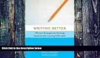 Big Deals  Writing Better: Effective Strategies for Teaching Students with Learning Difficulties