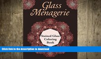 FAVORITE BOOK  Glass Menagerie: Stained Glass Coloring Book (Stained Glass Coloring and Art Book