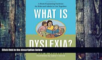 Big Deals  What is Dyslexia?: A Book Explaining Dyslexia for Kids and Adults to Use Together  Best