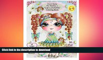 FAVORITE BOOK  Sherri Baldy My-Besties Cat Lovers Coloring Book  PDF ONLINE